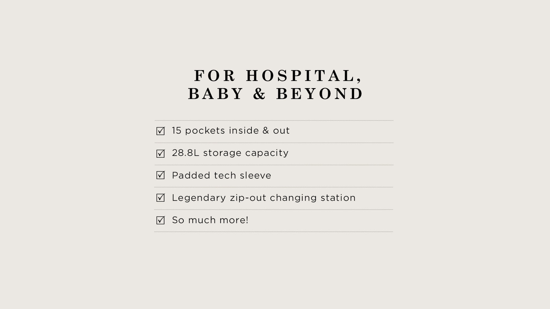 for hospital, baby and beyond. 15 pockets inside & out, 28.8L storage capacity, padded tech sleeve, legendary zip-out changing station. shop boxy deluxe