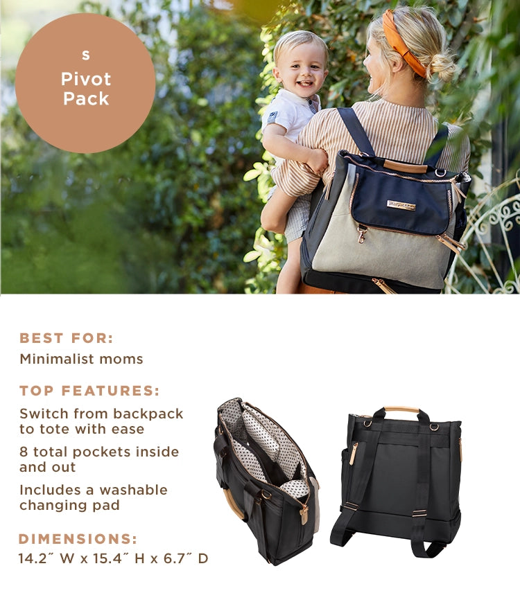 Pivot Pack size S. Best for: minimalist moms. top features: switch from backpack to tote with ease, 8 total pockets inside and out, includes a washable changing pad. dimensions: 14.2" W x 15.4" H x 6.7" D