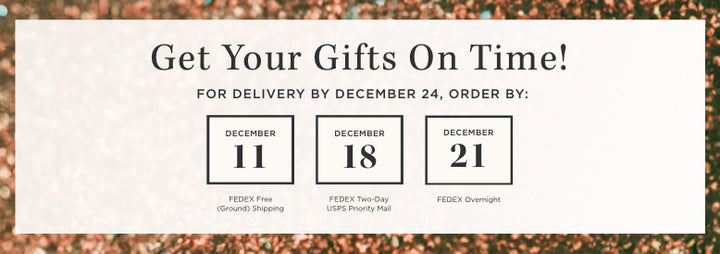 shipping deadlines - place your order by december 11 for on time arrival with free shipping