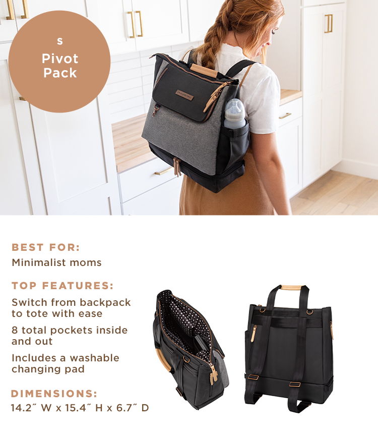 Small - Pivot Pack - Best For: minimalist moms. Top Features: Switch from backpack to tote with ease, 8 total pockets inside and out, includes a washable changing pad. Dimensions: 14.2" W x 15.4" H x 6.7" D.