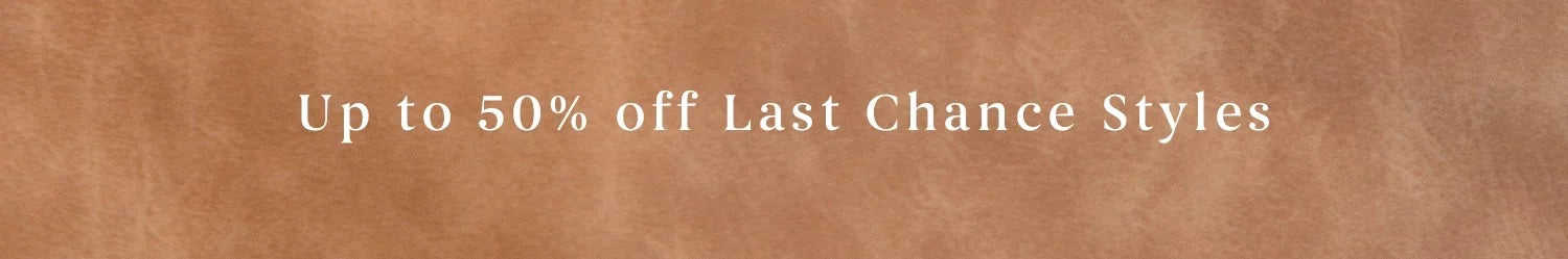 up to 50% off last chance styles