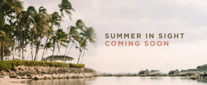 Summer in sight coming soon.